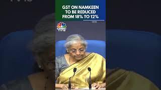 Namkeen To Get Cheaper As Centre Announces GST Cuts | N18S