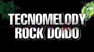 SET - TECNOMELODY ROCK DOIDO (01/06/2021) #2