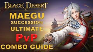 BDO | Advanced PvP Combo Guide - Maegu Succession |