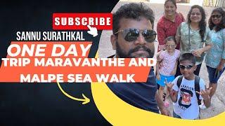 ONE DAY Trip Maravanthe and Malpe sea walk @SannuSurathkal