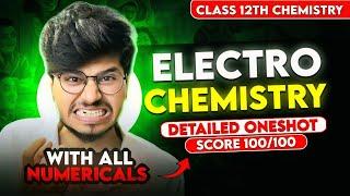 ELECTROCHEMISTRY ONE SHOT COMPLETE CHAPTER CLASS 12TH CHEMISTRY  || CLASS 12TH CHEMISTRY ONE SHOT 