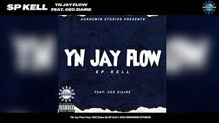 SP Kell - YN JAY FLOW Feat. CEO Ziaire (Official Audio) [Prod. By @RocheiQuinteno]