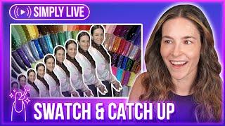 Swatching & organizing new stuff!! Chat & chill day (10/?) LIVE