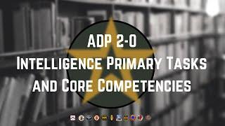 Intelligence Primary Tasks and Core Competencies ADP 2 0