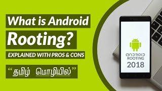 What is Rooting (ரூடிங்) in 2018? Explained with Pros and Cons in Tamil | DroidSpace Tamil