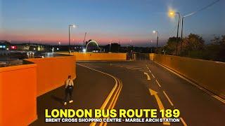 Early Evening Bus Ride: London Route 189 – From Brent Cross to Marble Arch in Central London 