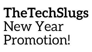 Watch Videos and Earn - TheTechSlugs New Year Promotion