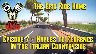 DME Vlogs: The #EpicRideHome Episode 7 - Naples and the Italian countryside to Florence