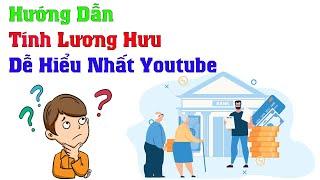 Hướng dẫn cách tính lương hưu bảo hiểm xã hội mới nhất | công thức tính lương hưu bhxh