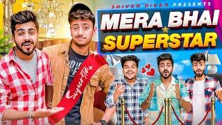 Mera Bhai SUPER-STAR || The Shivam || Shivam Dikro