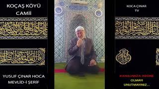 MEVLİD İ ŞERİF KOÇAŞ KÖYÜ CAMİİ- YUSUF ÇINAR HOCA