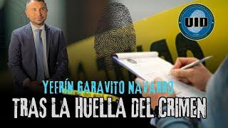 PODCAST | Tras la HUELLA del CRIMEN. Habla YEFRIN GARAVITO, Dir. UNIDAD Investigación CRIMINAL #Focu