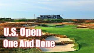 U.S. Open - One and Done