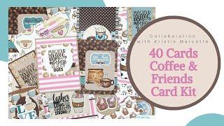 40 Cards 20 Card Designs | Collaboration with Kristie Marcotte | Not2Shabby Coffee & Friends Kit