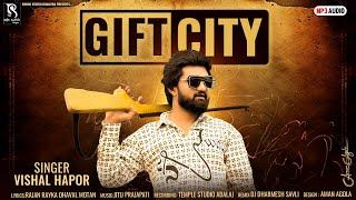 GIFT CITY - Vishal Hapor || ગિફ્ટ સિટી || New Gujarati Remix Song 2024 || Audio Jukebox