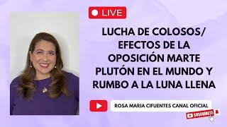 EN VIVO: LUCHA DE COLOSOS/ EFECTOS DE LA OPOSICIÓN MARTE PLUTÓN EN EL MUNDO Y RUMBO A LA LUNA LLENA