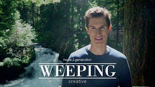 Weeping - Hope Generation Creative With Ben Courson