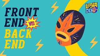 Front-end vs. Back-end: ¡Descubre el lado perfecto para ti! #LuchaDev