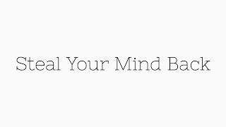 Steal Your Mind Back | William Crawford | BBRAVELER | iSee109 |