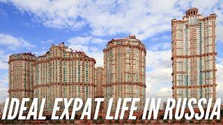 What is the Ideal Expat Life in Russia?