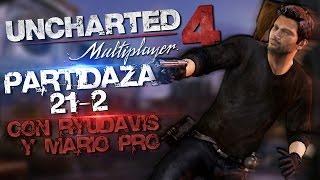 PARTIDAZA en RANGO de UNCHARTED 4: Multiplayer!! (Con RyuDavis y Mario)