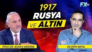 1917 Rusya ve altın | Dr. Artunç Kocabalkan-Prof.Dr. Burak Arzova-Devrim Akyıl