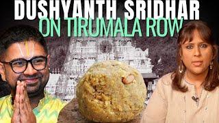 "The Govt Has No Business To Be In Temples" | Dushyanth Sridhar On The Tirumala Laddu Controversy