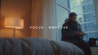 focus - a SHORT short x paul jay orama - shot on bmpcc4k