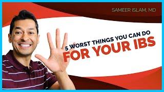 5 Things You Should Not Do For IBS | Sameer Islam Videos