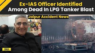 Jaipur Accident News: Ex-IAS Officer Karni Singh Rathore Identified Among Dead | LPG Tanker Crash