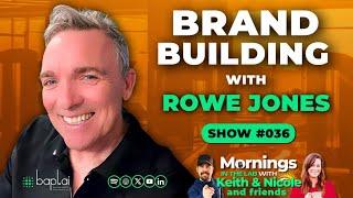 Crafting Memorable Brands with Rowe Jones on Mornings in the Lab with Keith & Nicole