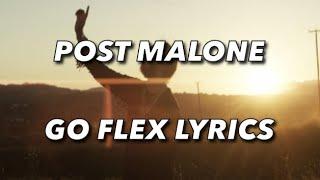 POST MALONE GO FLEX LYRICS