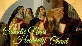 Catholic Nuns' Heavenly Chant | Peaceful music