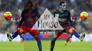 Neymar Jr - My House | Skills & Goals | 2015/16 HD