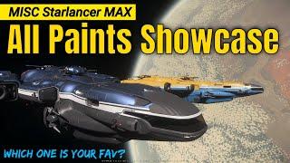 All New Paints Showcase - MISC Starlancer MAX | Which One Is Your Fav? | Star Citizen [4k]