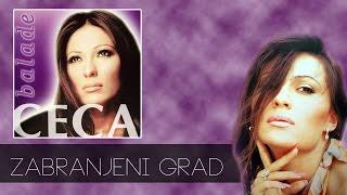 Ceca - Zabranjeni grad - (Audio 2003) HD