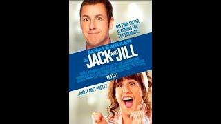 Jack and Jill (2011) EXPLOSIVE RANT!!!!