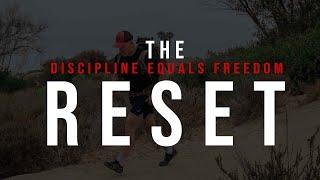 The Discipline Equals Freedom (DEF) RESET