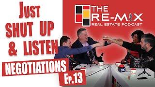 Learn to Negotiate in Real Estate Like a Pro - The RE-MIX Ep.13