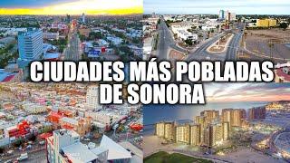 Las 9 Ciudades Más Pobladas de Sonora 2024