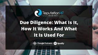 Due Diligence: What Is It, How It Works And What It Is Used For​