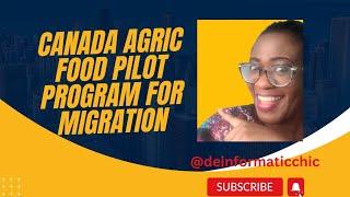 Canada Agric food pilot program migration opportunity