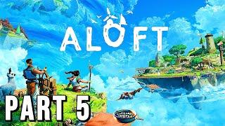 The most anticipated survival game of 2025 | ALOFT Walkthrough Gameplay (Part 5) | FULL GAME