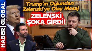 Trump'ın Oğlundan Zelenski'ye Şok Mesaj! Zelenski Mesajı Okuduğunda Hayatının Şokunu Yaşadı!