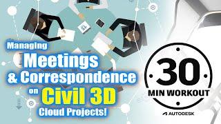 Managing Civil 3D Cloud Project Meetings & Correspondence!