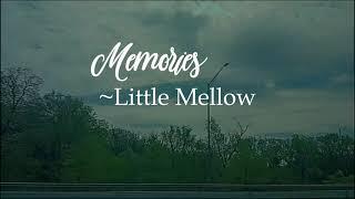 Memories ~Little Mellow