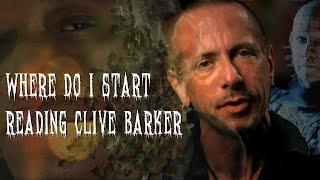 Where do I start reading Clive Barker?