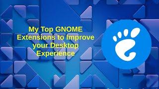 Top GNOME Desktop Extensions