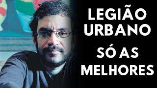 LEGIÃO URBANA AS MELHORES - LEGIÃO URBANA AS MAIS TOCADAS - AS MELHORES MÚSICA LEGIÃO URBANA