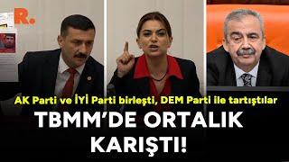 TBMM’de büyük kapışma: AK Parti ve İYİ Parti birleşti, DEM Parti ile tartıştılar!